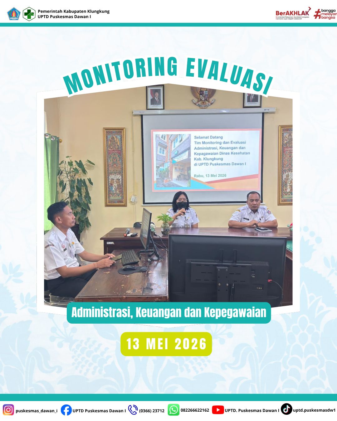 Pelaksanaan MONEV Bidang Keuangan, Kepegawaian, dan Umum pada UPTD Puskesmas Dawan I