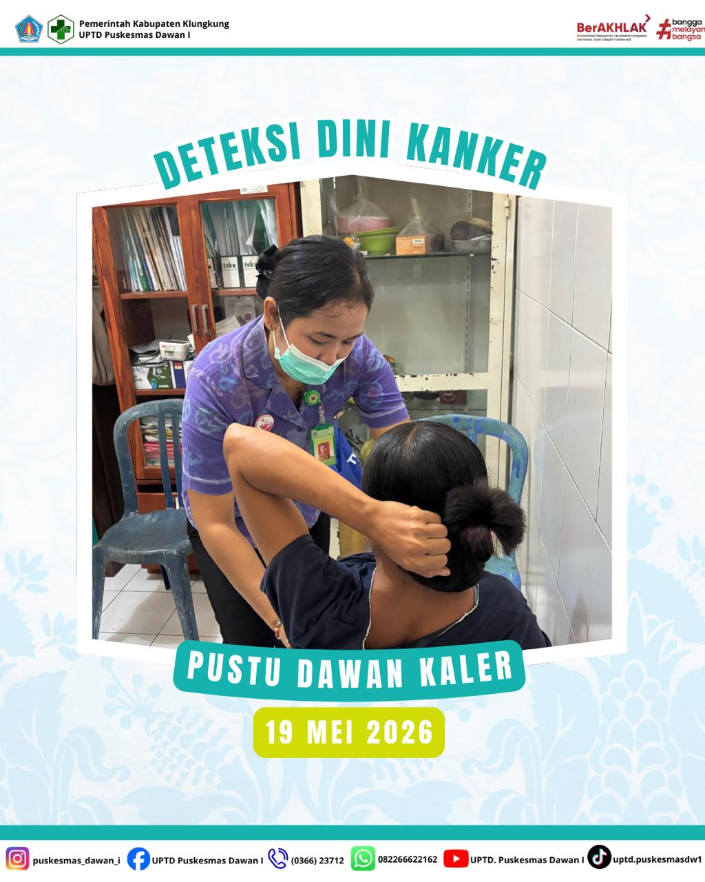 Pelaksanaan Pelayanan Pemeriksaan HPV DNA, Pap Smear, IVA Test, dan SADANIS di Pustu Dawan Kaler