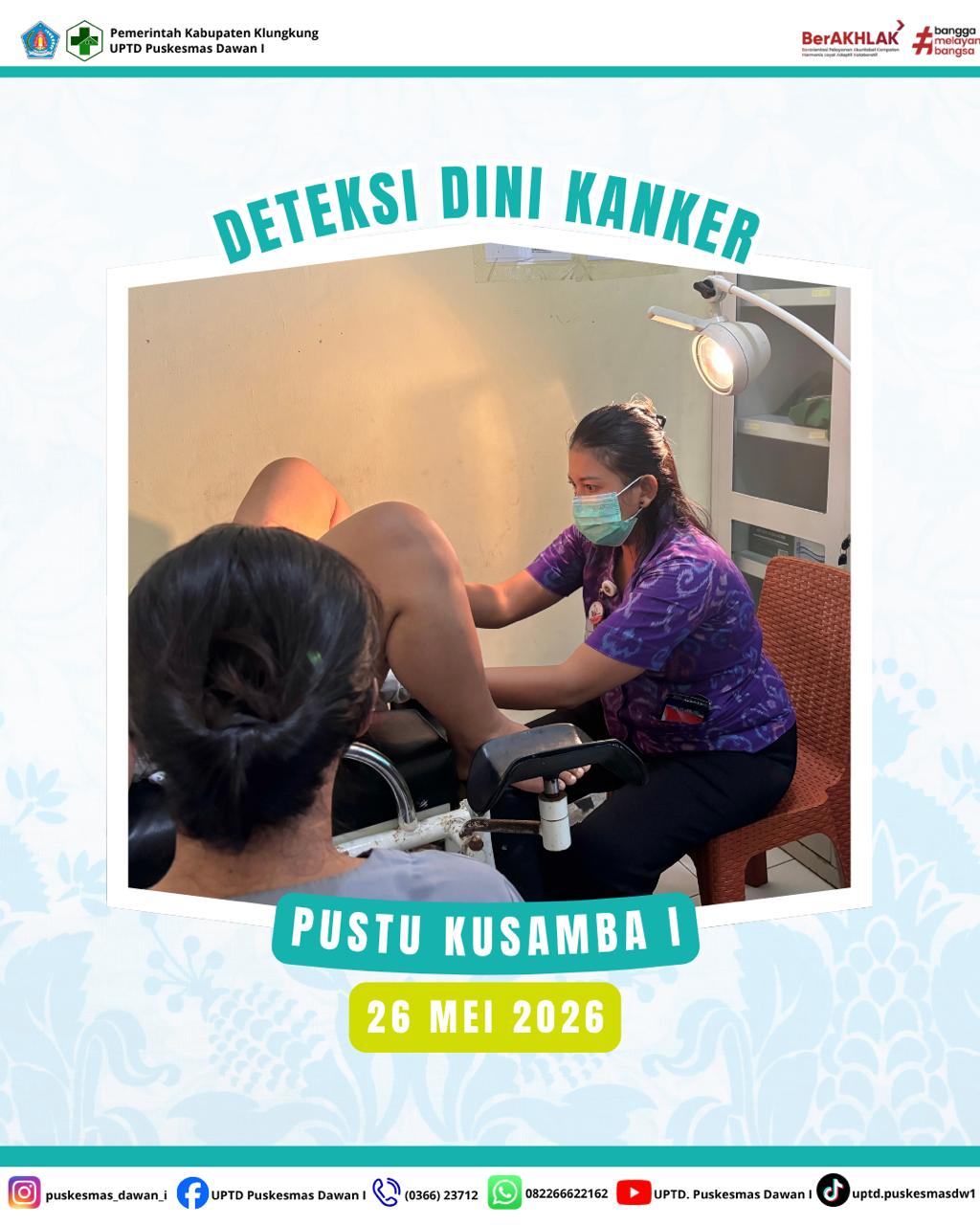 Pelaksanaan Pelayanan Pemeriksaan HPV DNA, Pap Smear, IVA Test, dan SADANIS di Kusamba I